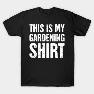 This Is My Gardening Shirt T-Shirt